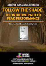 FOLLOW THE SHADE - THE INTUITIVE PATH TO PEAK PERFORMANCE